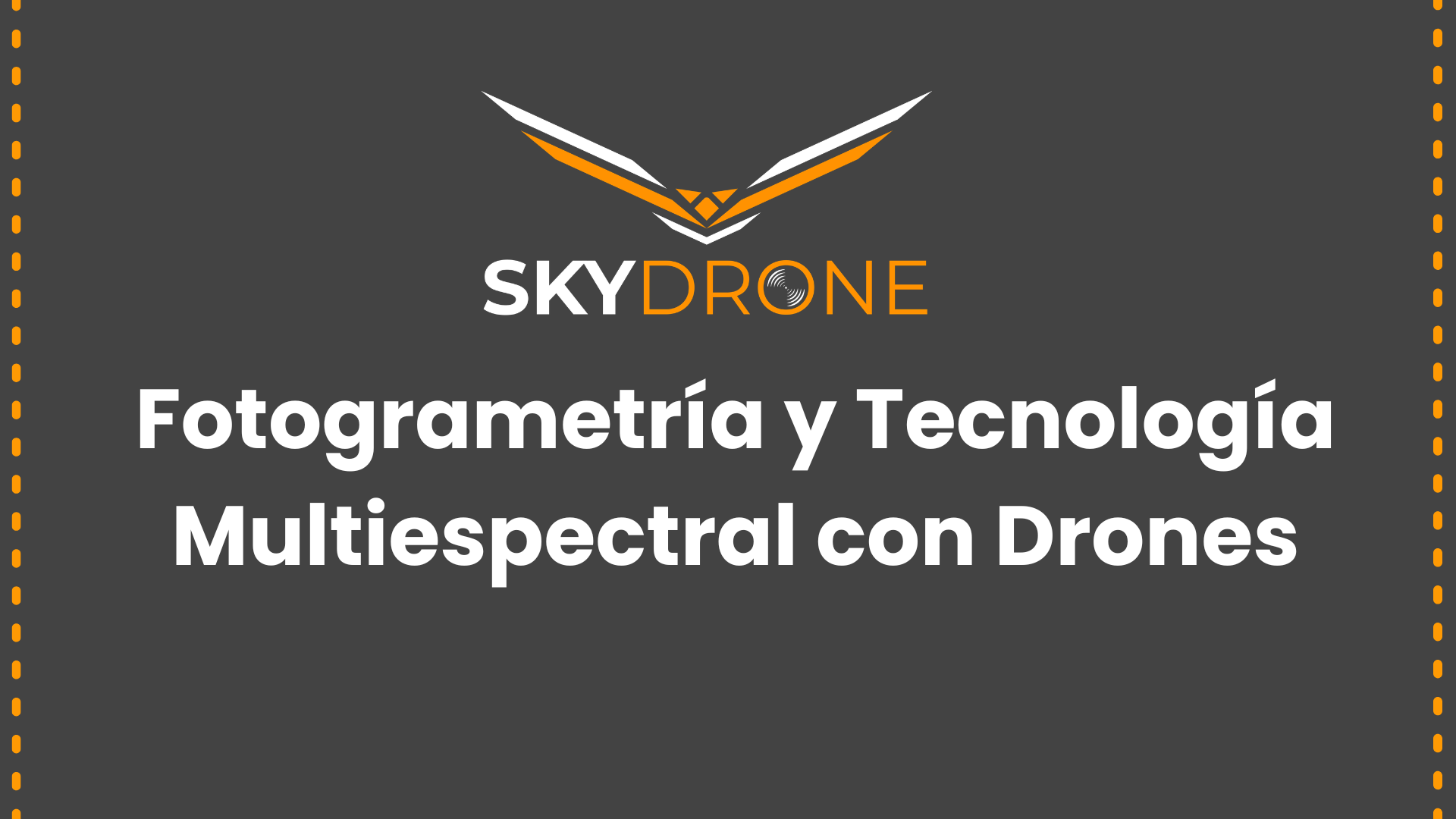 Fotogrametría y Tecnología Multiespectral con Drones